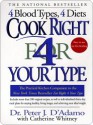 Cook Right 4 Your Type - Peter J. D'Adamo