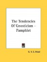 The Tendencies of Gnosticism - G.R.S. Mead