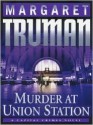 Murder at Union Station (Capital Crimes, #20) - Margaret Truman