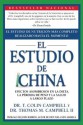 El Estudio de China: Efectos Asombrosos En La Dieta, La Perdida de Peso y La Salud a Largo Plazo - T. Colin Campbell, Thomas M Campbell II