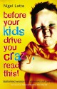 Before Your Kids Drive You Crazy - Nigel Latta