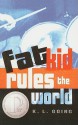 Fat Kid Rules the World - K.L. Going