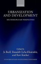 Urbanization and Development: Multidisciplinary Perspectives - Jo Beall, Basudeb Guha-Khasnobis, Ravi Kanbur