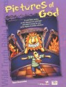 Wild Truth Bible Lessons--Pictures of God - Mark Oestreicher, Todd Temple