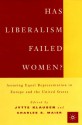 Has Liberalism Failed Women?: Assuring Equal Representation in Europe and the United States - Charles S. Maier, Jytte Klausen