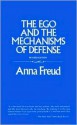 Ego And The Mechanisms Of Defense (The Writings Of Anna Freud, Vol 2) - Anna Freud