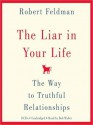 The Liar in Your Life: The Way to Truthful Relationships (Audio) - Robert S. Feldman, Bob Walter