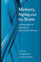 Memory, Aging and the Brain: A Festschrift in Honour of Lars-Goran Nilsson - Lars Backman, Lars Nyberg