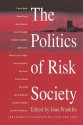 The Politics of Risk Society - Jane Franklin