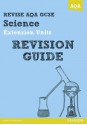 Revise AQA: GCSE Further Additional Science A Revision Guide (REVISE AQA Science) - Nigel Saunders, Susan Kearsey, Peter Ellis