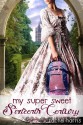 My Super Sweet Sixteenth Century - Rachel Harris