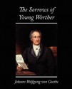 The Sorrows of Young Werther - Wolfgang Von Johann Wolfgang Von Goethe