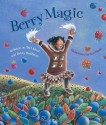 Berry Magic - Teri Sloat, Betty Huffmon