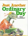 Just Another Ordinary Day - Rod Clement