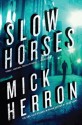 Slow Horses - Mick Herron