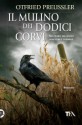 Il mulino dei dodici corvi - Otfried Preußler