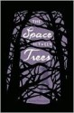 Space between Trees - Katie Williams