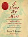 A Slave No More: Two Men Who Escaped to Freedom, Including Their Own Narratives of Emancipation (Audio) - David W. Blight, Richard Allen, Dion Graham