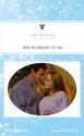 Mills & Boon : Her Husband-To-Be - Leigh Michaels