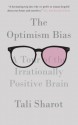 The Optimism Bias - Tali Sharot