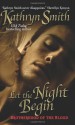 Let the Night Begin - Kathryn Smith