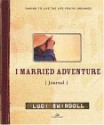 I Married Adventure Journal - Luci Swindoll