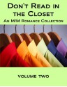 Don't Read in the Closet: Volume Two - Marguerite Labbe, Nicole Dennis, Cleon Lee, Em Woods, Sarah Madison, Kari Gregg, J.M. Cartwright, D.H. Starr, Lily Sawyer, Kerry Freeman, Kaje Harper, Elizabeth Noble, Havan Fellows, J.R. Boyd, Casey K. Cox, Taylor V. Donovan, Jaya Christopher, Adara O’Hare, Jason Huffman