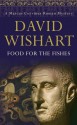 Food for the Fishes - David Wishart