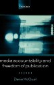 Media Accountability and Freedom of Publication - Denis McQuail