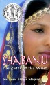 Shabanu: Daughter of the Wind: Daughter of the Wind - Suzanne Fisher Staples