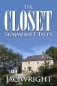 The Closet (Summerset Tales) - Jac Wright