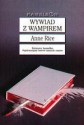 Wywiad z wampirem - Anne Rice