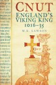 Cnut: England's Viking King - M K Lawson