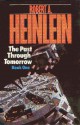 The Past Through Tomorrow - Robert A. Heinlein