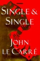 Single & Single - John le Carré