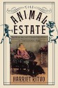 The Animal Estate: The English and Other Creatures in Victorian England - Harriet Ritvo