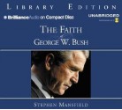 The Faith of George W. Bush - Stephen Mansfield, J. Charles