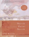 North Point North: New and Selected Poems - John Koethe