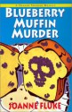 Blueberry Muffin Murder - Joanne Fluke