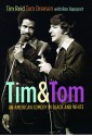 Tim and Tom: An American Comedy in Black and White - Tim Reid, Ron Rapoport, Tom Dreesen