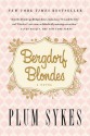 Bergdorf Blondes - Plum Sykes