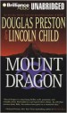 Mount Dragon - Douglas Preston, Lincoln Child, David Colacci