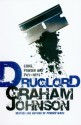 Druglord: Guns, Powder and Pay-Offs - Graham Johnson