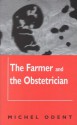 The Farmer and the Obstetrician - Michel Odent