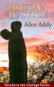 Arizona Justice (Courage, #2) - Alice Addy