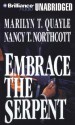 Embrace the Serpent - Marilyn Tucker Quayle, Nancy Tucker Northcott, J. Charles