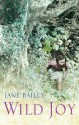 Wild Joy - Jane Bailey