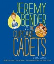 Jeremy Bender vs. the Cupcake Cadets (Audio) - Eric Luper, Lincoln Hoppe