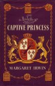 Elizabeth, Captive Princess - Margaret Irwin