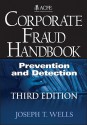 Corporate Fraud Handbook: Prevention and Detection - Joseph T. Wells